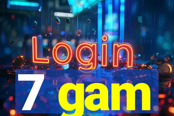 7 gam